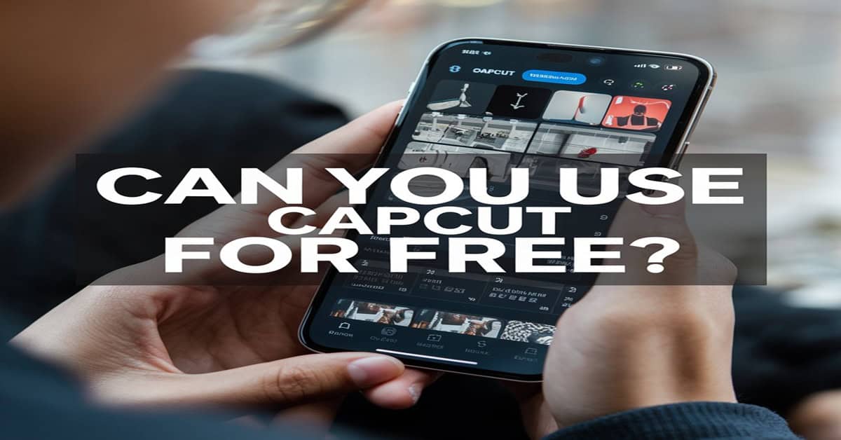 can you use capcut for free