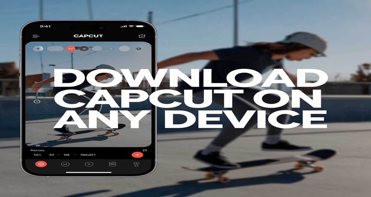 Download CapCut on any device