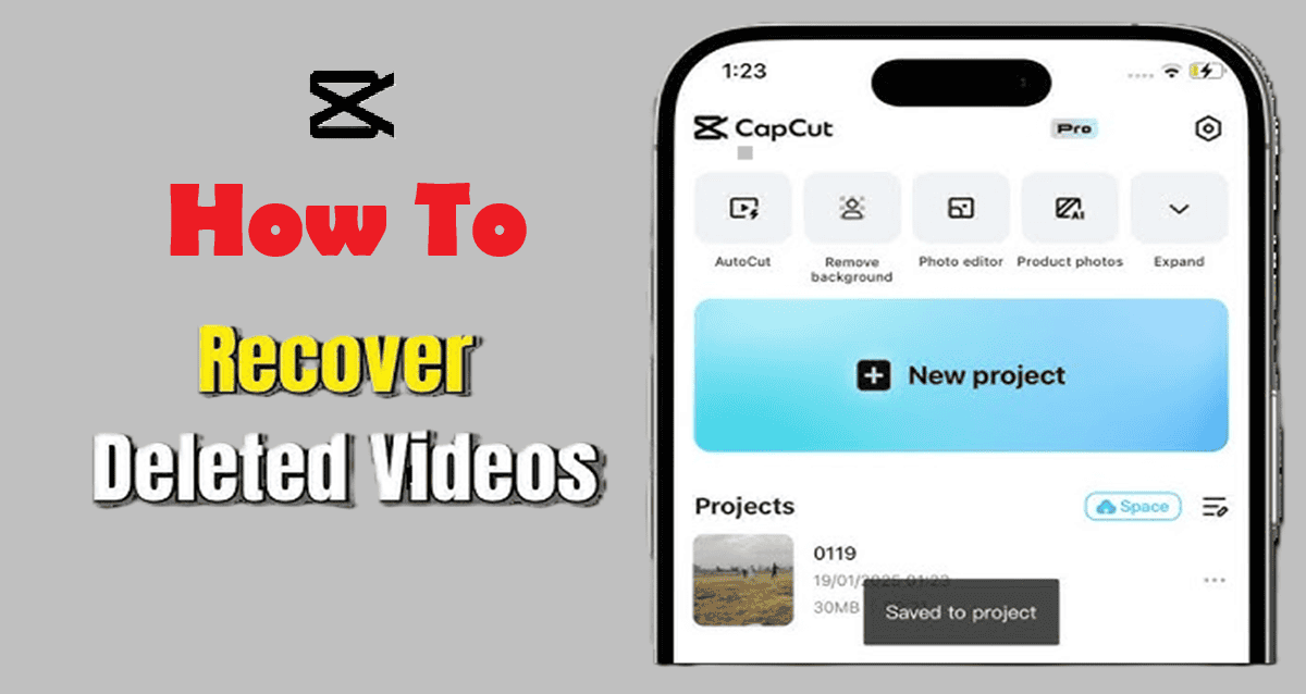 Recover Deleted CapCut Projects