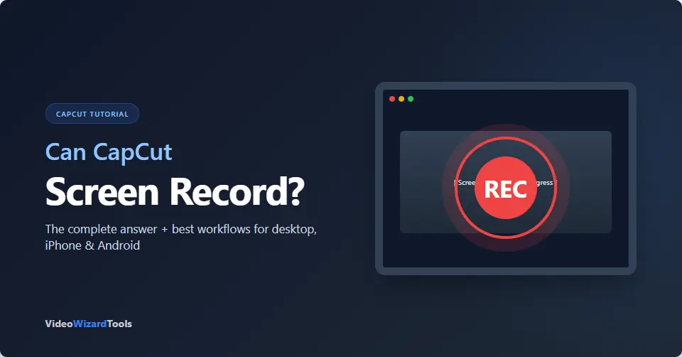 Can CapCut Screen Record Featured Image